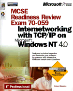 MCSE Readiness Review, Exam 70-059, Internetworking with TCP/IP on Microsoft Windows - Microsoft Press, and Microsoft Corporation, and Sheldon, Robert