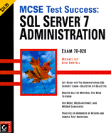 MCSE Test Success: SQL Server 7 Administration Exam 70-028