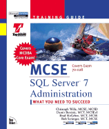 MCSE Training Guide: SQL Server 7 Administration