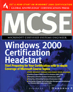 MCSE Windows 2000 Certification Headstart