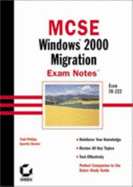 MCSE: Windows 2000 Migration Exam Notes - Sybex (Creator), and Phillips, Todd