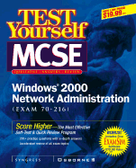 MCSE Windows 2000 Network Administration Test Yourself Practice Exams (Exam 70-216)