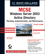 MCSE Windows Server 2003 Active Directory Planning Implementation, and Maintenance Study Guide: Exam 70-294