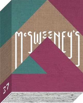 McSweeney's Issue 37 (McSweeney's Quarterly Concern) - Eggers, Dave (Editor), and Sacks, Mike (Contributions by), and Fleming, James (Contributions by)