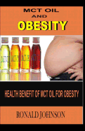 McT Oil and Obesity: Health benefit of mct oil for obesity