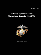 McWp 3-35.3 - Military Operations on Urbanized Terrain (Mout)