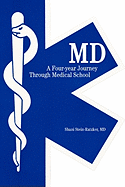 MD: A Four-Year Journey Through Medical School