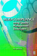 MDD Compliance Using Quality Management Techniques