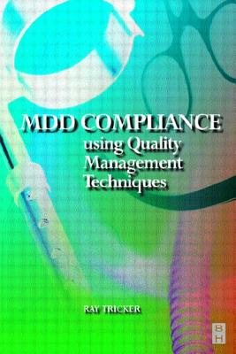 MDD Compliance Using Quality Management Techniques - Tricker, Ray