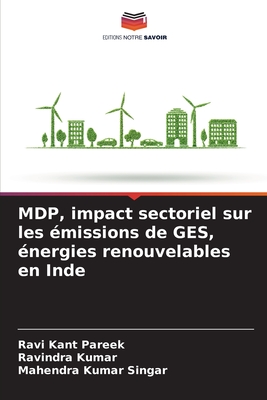 MDP, impact sectoriel sur les missions de GES, nergies renouvelables en Inde - Pareek, Ravi Kant, and Kumar, Ravindra, and Singar, Mahendra Kumar