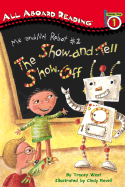 Me and My Robot #2: The Show-And-Tell Show Off: All Aboard Reading Station Stop 1