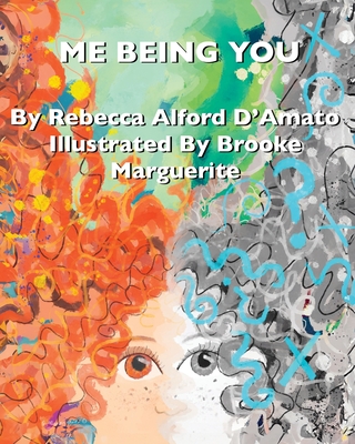 Me Being You - Alford d'Amato, Rebecca