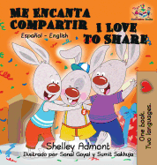 Me Encanta Compartir I Love to Share (Spanish Children's Book): Bilingual Spanish Book for Kids