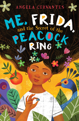 Me, Frida, and the Secret of the Peacock Ring (Scholastic Gold) - Cervantes, Angela