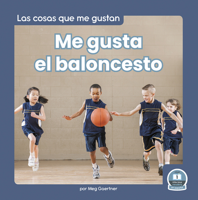 Me Gusta El Baloncesto (I Like Basketball) - Gaertner, Meg