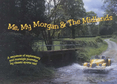 Me, My Morgan and the Midlands