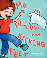 Me, My Pillow and Kicking Feet