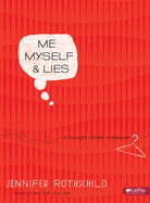 Me, Myself & Lies - Bible Study Book: A Thought Closet Makeover