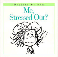Me, Stressed Out?