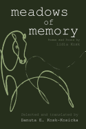 Meadows of Memory: Poems and Prose by Lidia Kosk