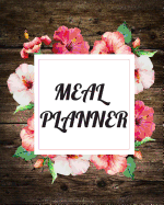 Meal Planner: Meal Planning - Weekly Meal Planner - 106 Pages 8x10 - Softback for Meal Planning (Food Planner): Meal Planner
