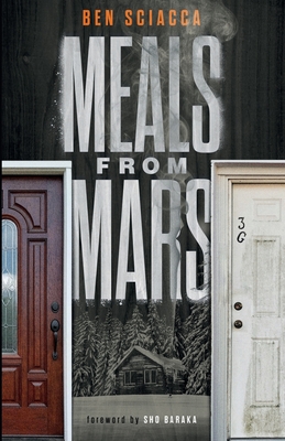 Meals From Mars - Sciacca, Ben, and Baraka, Sho (Foreword by)