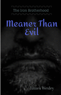 Meaner Than Evil