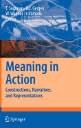 Meaning in Action: Constructions, Narratives, and Representations