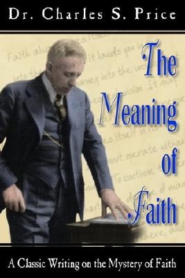 Meaning of Faith - Price, Charles