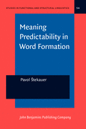 Meaning Predictability in Word Formation: Novel, context-free naming units