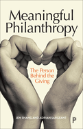 Meaningful Philanthropy: The Person Behind the Giving