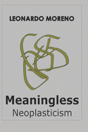 Meaningless: Neoplasticism