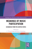 Meanings of Music Participation: Scenarios from the United States