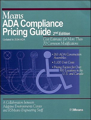 Means ADA Compliance Pricing Guide: Cost Estimates for More Than 70 Common Modifications - Rsmeans