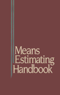 Means Estimating Handbook - Mahoney, William D, and R S Means Company