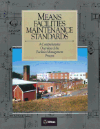 Means Facilities Maintenance Standards: A Comprehensive Overview of the Facilities Management Process