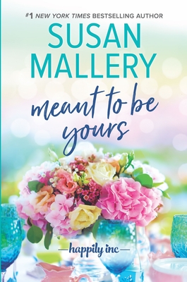 Meant to Be Yours - Mallery, Susan