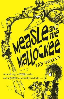 Measle and the Mallockee - Ogilvy, Ian