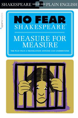 Measure for Measure (No Fear Shakespeare): Volume 22 - Sparknotes