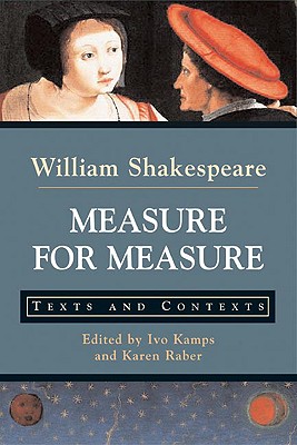 Measure for Measure: Texts and Contexts - Kamps, I. (Editor), and Raber, Karen (Editor)