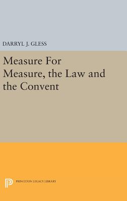 Measure For Measure, the Law and the Convent - Gless, Darryl J.