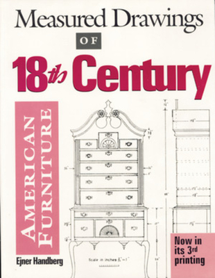 Measured Drawings of 18th Century American Furniture - Handberg, Ejner, and Kleinwald, Paul (Foreword by)