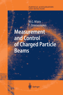 Measurement and Control of Charged Particle Beams