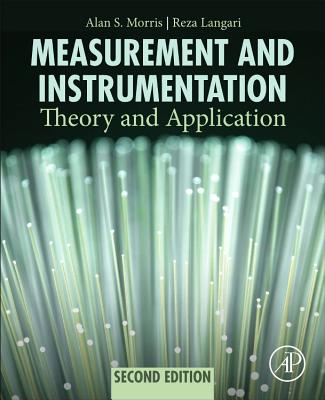 Measurement and Instrumentation: Theory and Application - Morris, Alan S., and Langari, Reza