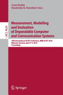 Measurement, Modelling and Evaluation of Dependable Computer and Communication Systems: 18th International GI/ITG Conference, Mmb & DFT 2016, Munster, Germany, April 4-6, 2016, Proceedings