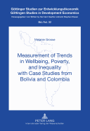 Measurement of Trends in Wellbeing, Poverty, and Inequality with Case Studies from Bolivia and Colombia - Klasen, Stephan (Editor), and Grosse, Melanie