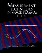 Measurement Techniques in Space Plasmas: Fields