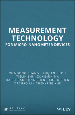 Measurement Technology for Micro-Nanometer Devices - Zhang, Wendong, and Chou, Xiujian, and Shi, Tielin