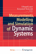Measurements, Modelling and Simulation of Dynamic Systems