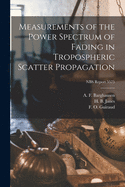 Measurements of the Power Spectrum of Fading in Tropospheric Scatter Propagation; NBS Report 5575